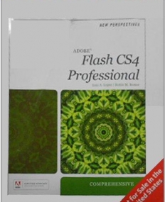 NEW PERSPECTIVES ON ADOBE FLASH CS4: COMPREHENSIVE, IE