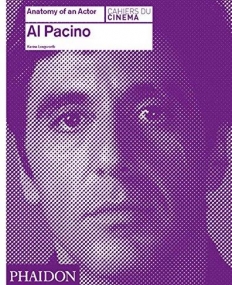 Pacino, Al: Anatomy of An Actor (Cahiers du cinéma)