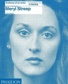 Streep, Meryl: Anatomy of an Actor (Cahiers du cinéma)