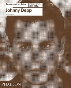 Depp, Johnny: Anatomy of an Actor (Cahiers du cinéma)