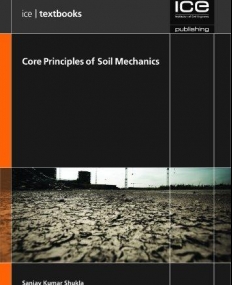 Core Principles of Soil Mechanics (ICE Textbook series)