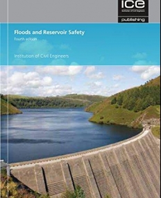 Floods and Reservoir Safety, Fourth Edition