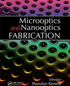 MICROOPTICS AND NANOOPTICS FABRICATIONS