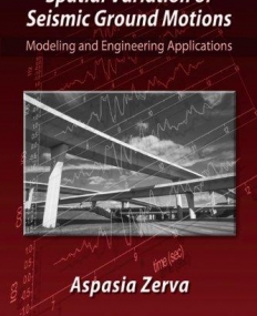 SPATIAL VARIATION OF SEISMIC GROUND MOTIONS: MODELING AND ENGINEERING APPLICATIONS