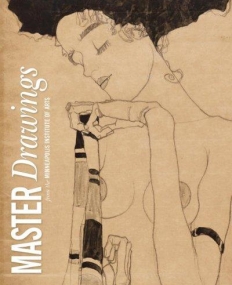 Master Drawings: From the Collection of the Minneapolis Institute of Arts