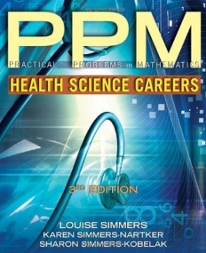 PRACTICAL PROBLEMS IN MATH FOR HEALTH SCIENCE CAREERS