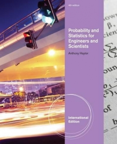 PROBABILITY AND STATISTICS FOR ENGINEERS AND SCIENTISTS, INTERNATIONAL EDITION