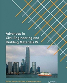 Advances in Civil Engineering and Building Materials IV: Selected papers from the 2014 4th International Conference on Civil Engineering and Building