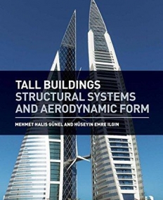 Tall Buildings: Structural Systems and Aerodynamic Form