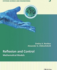 Reflexion and Control: Mathematical Models (Communications in Cybernetics, Systems Science and Engineering)