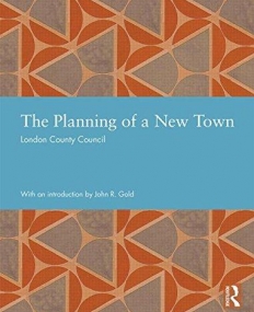 The Planning of a New Town (Studies in International Planning History)