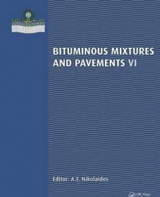 Bituminous Mixtures and Pavements VI