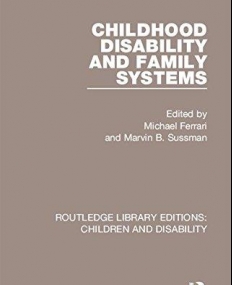 Children and Disability: Childhood Disability and Family Systems