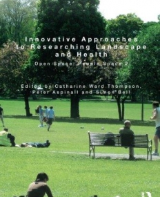 Innovative Approaches to Researching Landscape and Health: Open Space: People Space 2