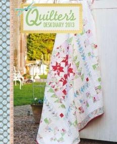QUILTER'S DESK DIARY 2013