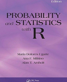 Probability and Statistics with R, Second Edition