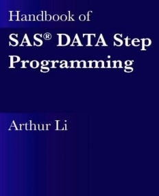 HANDBOOK OF SAS® DATA STEP PROGRAMMING