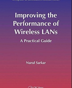 Improving the Performance of Wireless LANs: A Practical Guide (Chapman & Hall/CRC Computer and Information Science Series)