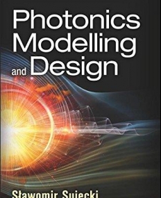 Photonics Modelling and Design (Optical Sciences and Applications of Light)