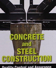Concrete and Steel Construction: Quality Control and Assurance