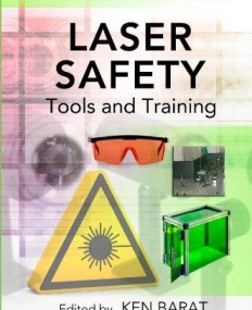 Laser Safety: Tools and Training, Second Edition (Optical Science and Engineering)