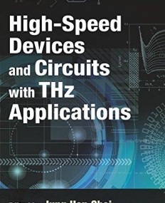 High-Speed Devices and Circuits with THz Applications (Devices, Circuits, and Systems)