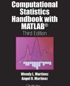 Computational Statistics Handbook with MATLAB, Third Edition