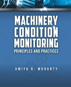 Machinery Condition Monitoring: Principles and Practices