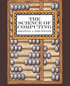 The Science of Computing: Shaping a Discipline