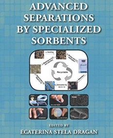 Advanced Separations by Specialized Sorbents (Chromatographic Science Series)