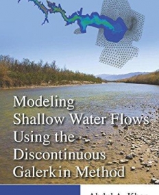 Modeling Shallow Water Flows Using the Discontinuous Galerkin Method