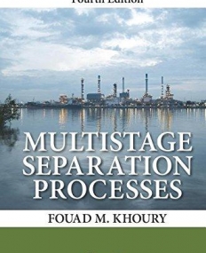 Multistage Separation Processes, Fourth Edition