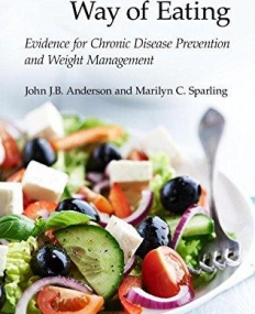 The Mediterranean Way of Eating: Evidence for Chronic Disease Prevention and Weight Management