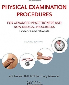 Physical Examination Procedures for Advanced Practitioners and Non-Medical Prescribers: Evidence and rationale, Second edition