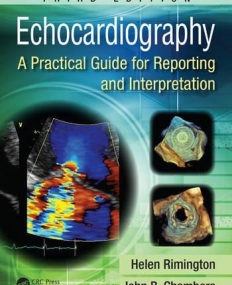 Echocardiography: A Practical Guide for Reporting, Third Edition