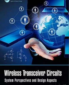 Wireless Transceiver Circuits: System Perspectives and Design Aspects (Devices, Circuits, and Systems)