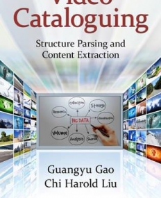 Video Cataloguing: Structure Parsing and Content Extraction