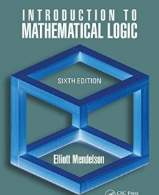 Introduction to Mathematical Logic, Sixth Edition