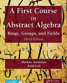 A First Course in Abstract Algebra: Rings, Groups, and Fields, Third Edition(B&Eb)