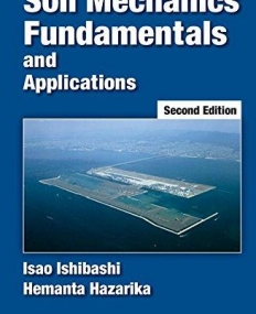 Soil Mechanics Fundamentals and Applications, Second Edition