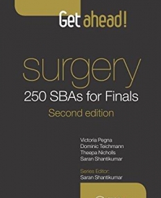 Get Ahead! SURGERY: 250 SBAs for Finals, Second Edition