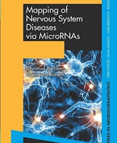 Mapping of Nervous System Diseases via MicroRNAs (Frontiers in Neurotherapeutics Series)
