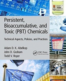 Persistent, Bioaccumulative, and Toxic (PBT) Chemicals: Technical Aspects, Policies, and Practices