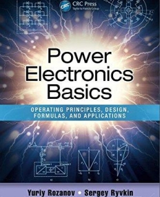 Power Electronics Basics: Operating Principles, Design, Formulas, and Applications