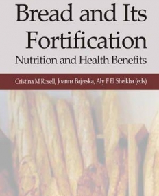 Bread and Its Fortification: Nutrition and Health Benefits
