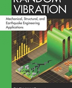 Random Vibration: Mechanical, Structural, and Earthquake Engineering Applications (Advances in Earthquake Engineering)