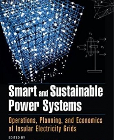 Smart and Sustainable Power Systems: Operations, Planning, and Economics of Insular Electricity Grids