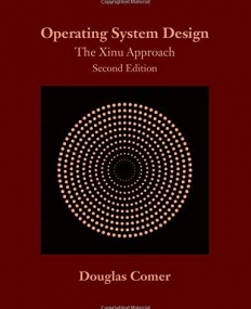 Operating System Design: The Xinu Approach, Second Edition(B&Eb)