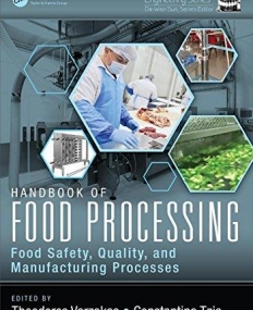 Handbook of Food Processing, Two Volume Set: Handbook of Food Processing: Food Safety, Quality, and Manufacturing Processes