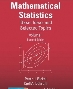 Mathematical Statistics: Basic Ideas and Selected Topics, Volume I, Second Edition(B&Eb)